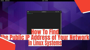 How To Find the Public IP Address of Your Network in Linux Systems
