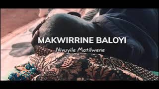 MAKWIRRINE BALOYI NIVUYILE MATILWENE  2021 (VIDEO OFICIAL)