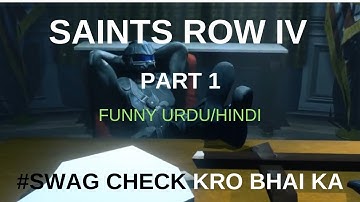 Saints Row 4 | Part 1 | Funny Urdu/Hindi Commentary | Bhai Log