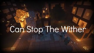 ♪ Can Stop The Wither | Minecraft Parody | Lyrics
