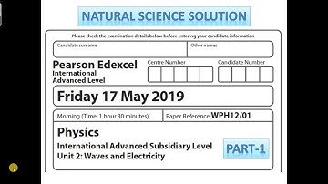 Edexcel IAL physics New Spec unit 2 June 19 part 1