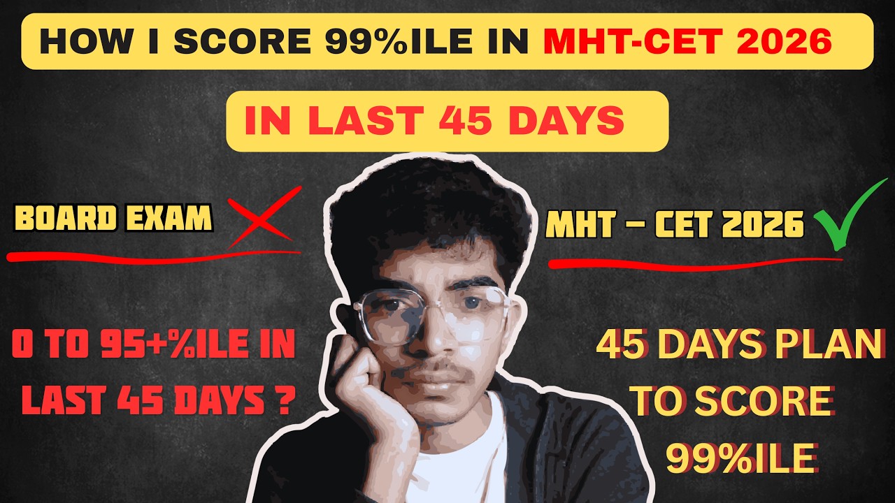 I Had Only 45 Days Left… This Got Me 99+ in MHT CET 🚀 |