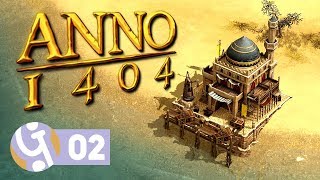  The Orient  Lets Play Anno 1404 Ep 02