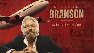 RICHARD BRANSON: FROM DROPOUT TO SPACE PIONEER