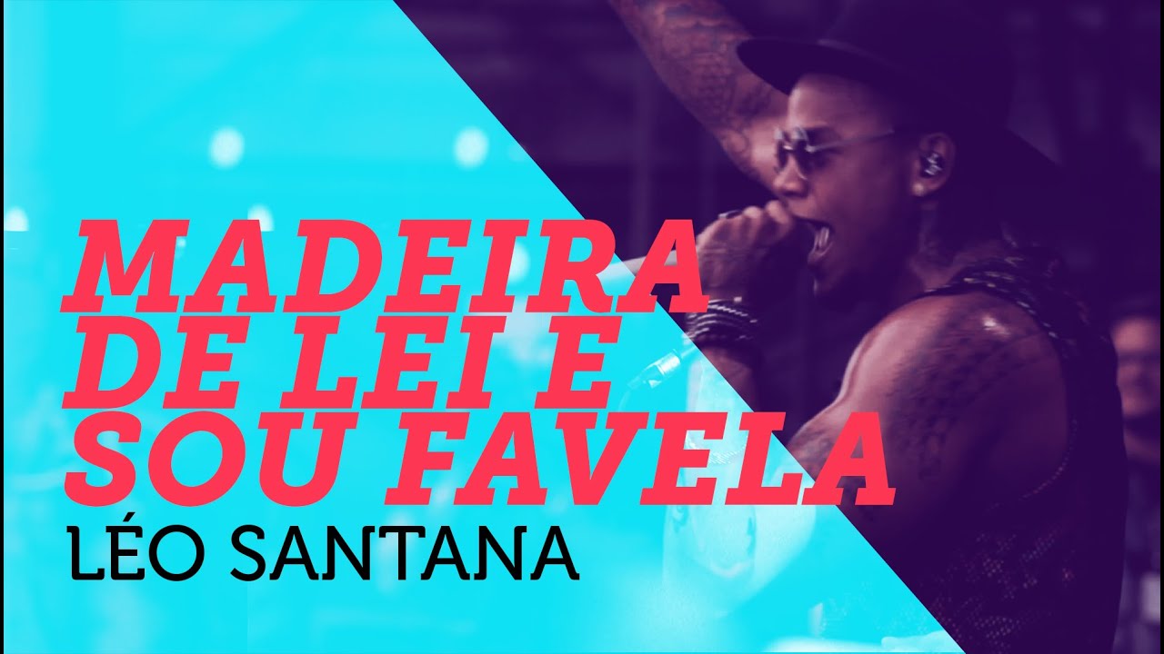 Madeira de Lei e Sou Favela - Leo Santana - em 4K | Mete Som AoVivo