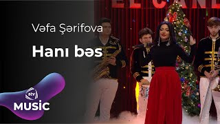 Vəfa Şərifova - Hanı bəs Resimi