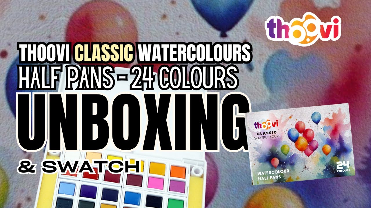 Thoovi Classic Watercolours – 24 Colours Half Pan Set | Unboxing & Swatches