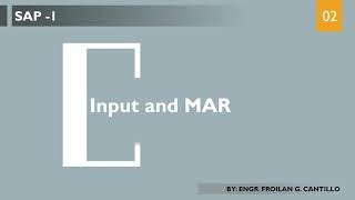 SAP - 1: Input and MAR