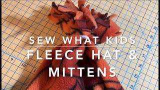 Sew What Kids: Fleece Hat & Mittens