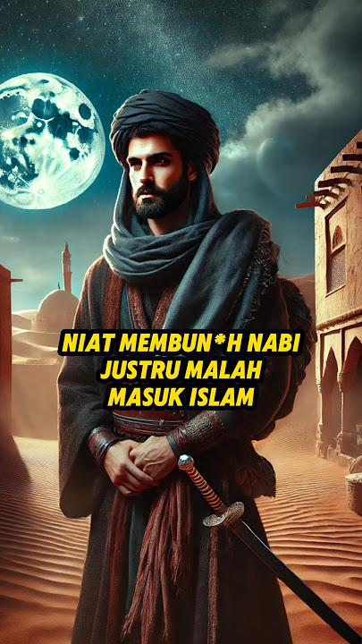 Seorang pria yang berniat membunuh Baginda nabi#kisahinspirasiislam #kisahislami