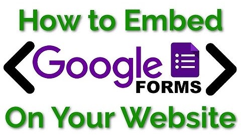 How to Embed Google Forms on Your Website