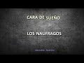 KARAOKE Los Náufragos - Cara de sueño