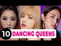 [TOP 10] KPOP DANCING QUEENS