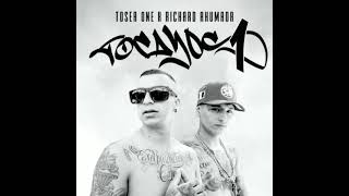 TOSER ONE FT RICHARD AHUMADA // TOCAYOS 1