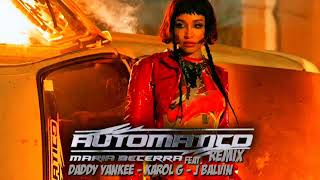 María Becerra - Automático (Remix) Ft. Daddy Yankee, Karol G Y J Balvin