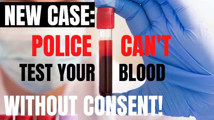 Police Can't Test Your Blood Without Your Consent