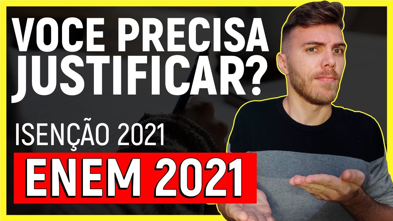 🔥ISENÇÃO ENEM: COMO SOLICITAR | COMO JUSTIFICAR A AUSÊNCIA NO ENEM 2020 ...