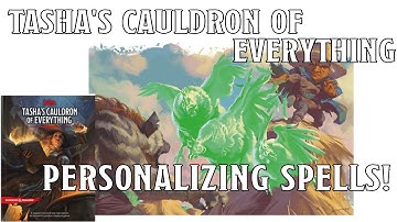 Personalizing Spells in Tasha