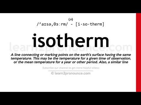 Pronunciation of Isotherm | Definition of Isotherm