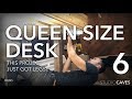 QUEEN SIZE DESK - Part 6 QUEEN SIZE DESK - Part 6