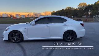 Lexus ISF with PPE unequal headers and Borla catback with Bazooka axleback.