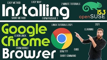 How to Install Chrome Browser on OpenSUSE 15.3 | How to Install Chrome on Linux | Chrome for Linux