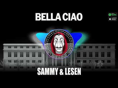 Sammy & Lesen & El Profesor - Bella Ciao tonuri de apel