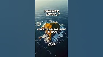 Fakta 5 Pulau Terlarang Di Dunia Untuk Dikunjungi#fakta#pulau
