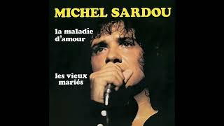 La Maladie D'amour - Michel Sardou - 1 Hour Version