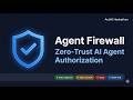 Agent Firewall - Zero-Trust Authorization for AI Agents | Auth0 Hackathon