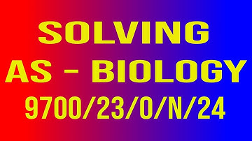 Solving  9700/23/O/N/24 | A Level Biology Paper 2