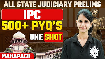 (IPC) Indian Penal Code Lecture One Shot | Judiciary PYQ