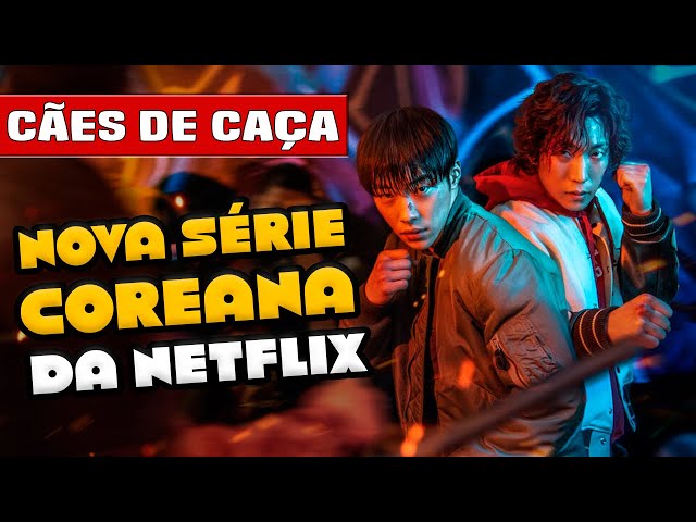 CÃES DE CAÇA, nova série de ação coreana na Netflix! [Sem Spoilers