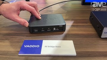 ISE 2023: Vaddio Debuts AV Bridge Nano Line at Legrand AV Booth