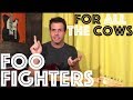 Guitar Lesson: How To Play For All The Cows By Foo Fighters