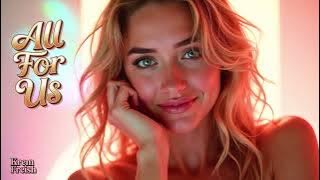 Krem Freish - All For Us