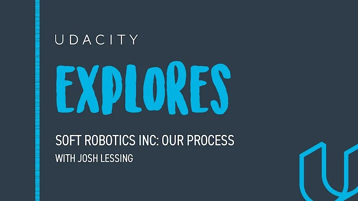 Soft Robotics Inc.: Our Process with Josh Lessing