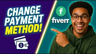How to Update Payment Method in Fiverr 2026 | Simple 5-Minute Fix