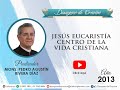 Desayuno de Oración - Jesús Eucaristía centro de la vida cristiana - Mons. Pedro Agustín Rivera Díaz