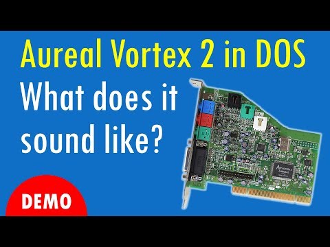 Aureal Vortex 2 playing DOS Games - What does it sound like?