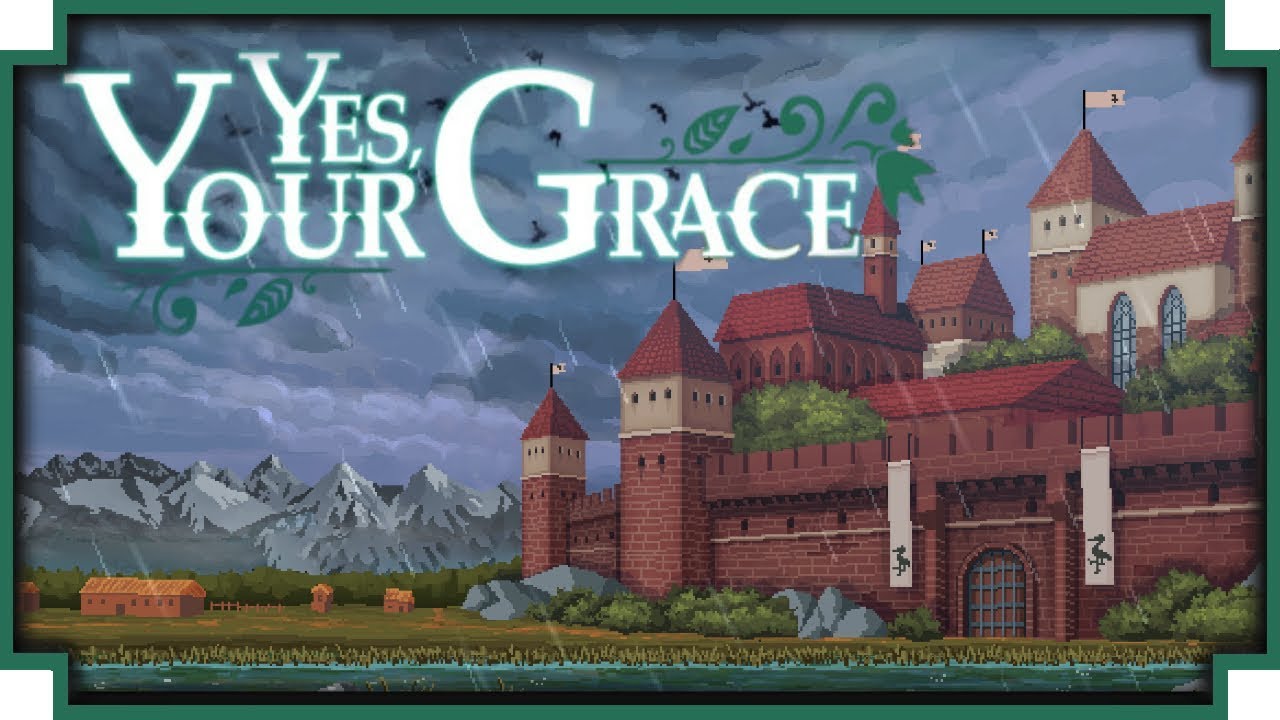 Yes, Your Grace - (Medieval Kingdom Managing Game)