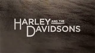 Харли и братья Дэвидсоны | Harley and the Davidsons - Вступительная заставка / 2016 Харли и братья Дэвидсоны | Harley and the Davidsons - Вступительная заставка / 2016