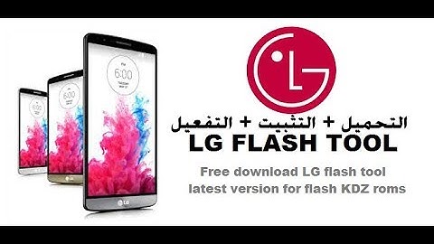 تحميل برنامج (LG FLASH TOOL (TOT