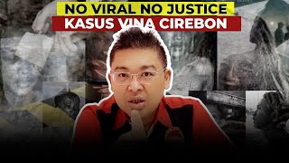 NO VIRAL NO JUSTICE:  KASUS VINA CIREBON