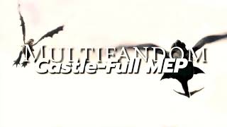 multifandom || castle [mep part]