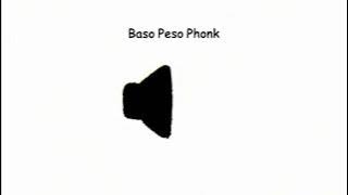 Baso Peso Phonk