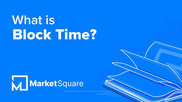 What is Block Time? | Learn Blockchain Terms | Blockchain Glossary | Blockchain Dictionary