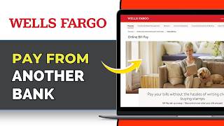 How to Pay a Wells Fargo Credit Card from Another Bank (2026)