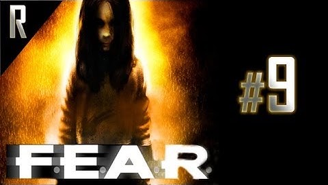 ◄ FEAR - Walkthrough HD - Part 9