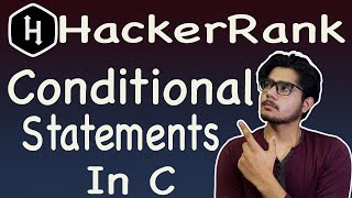 Conditional statements in C hackerrank solution | If else in C | How to use If else | Hindi |